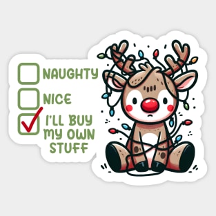 Naughty nice I buy my own stuff Sticker